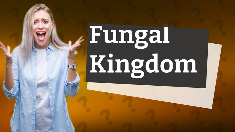 Fungal Kingdom