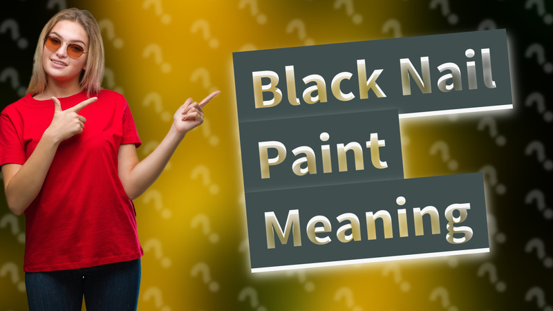 Black Nail Paint Meaning