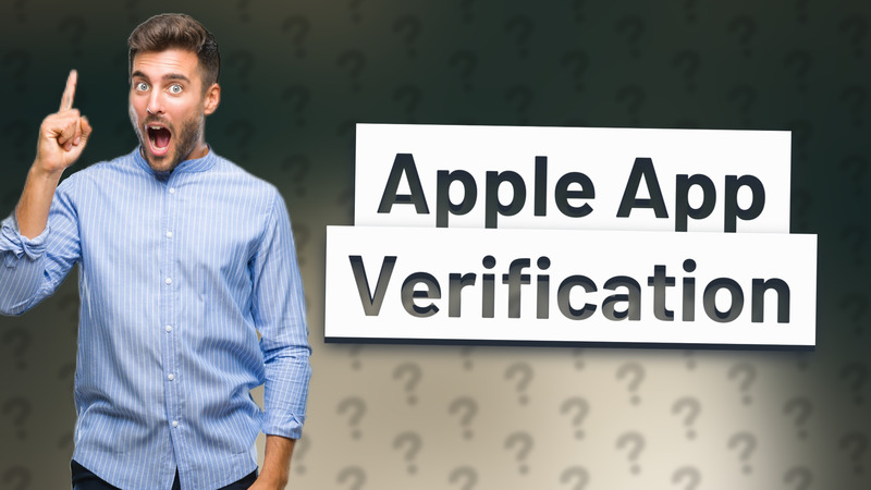 Apple App Verification