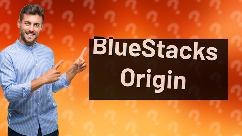 BlueStacks Origin