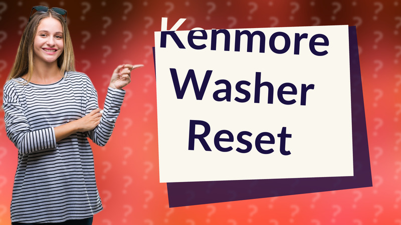 Kenmore Washer Reset