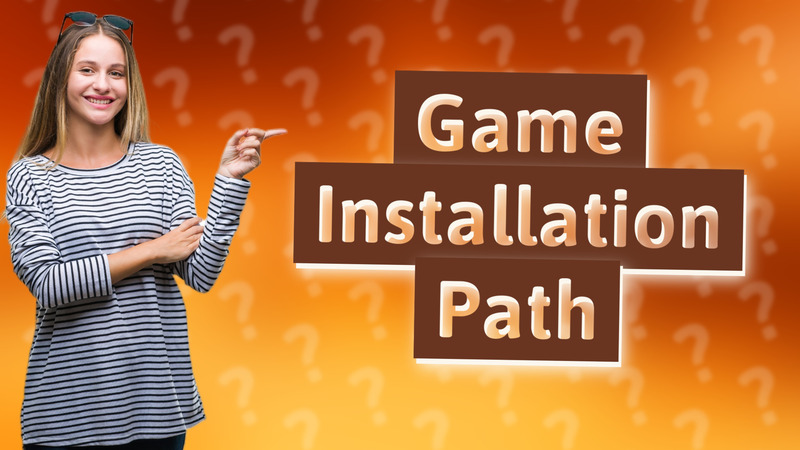 Game Installation Path