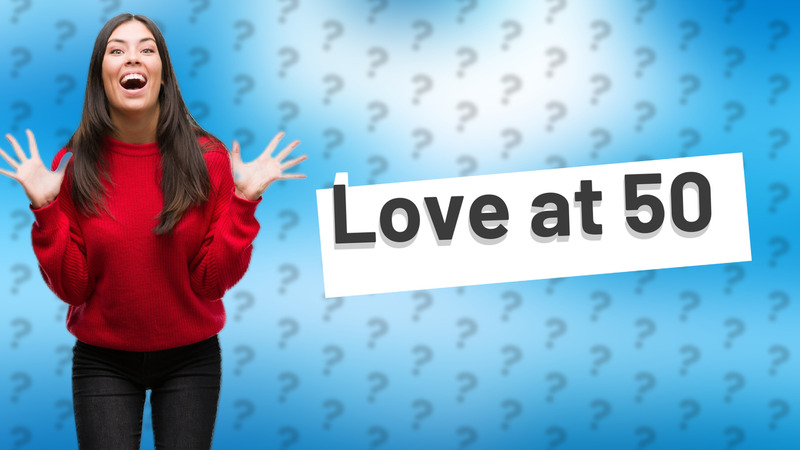 Love at 50