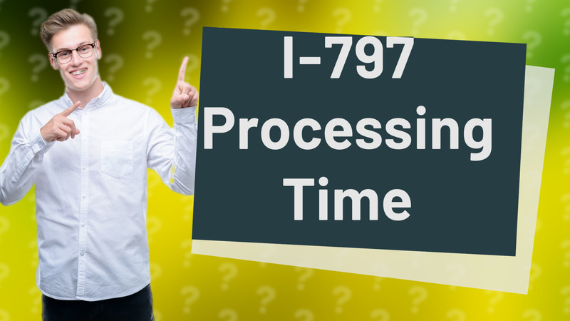 I-797 Processing Time