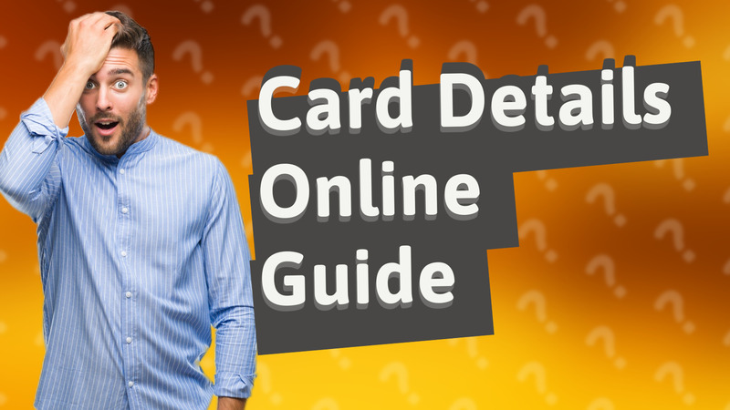 Card Details Online Guide