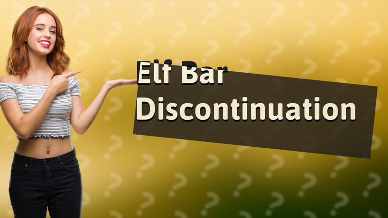Elf Bar Discontinuation