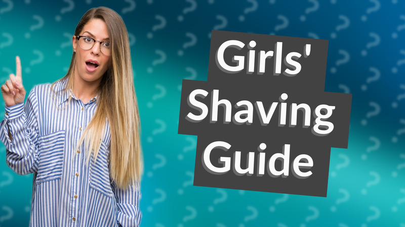 Girls' Shaving Guide