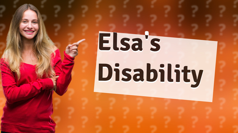 Elsa's Disability