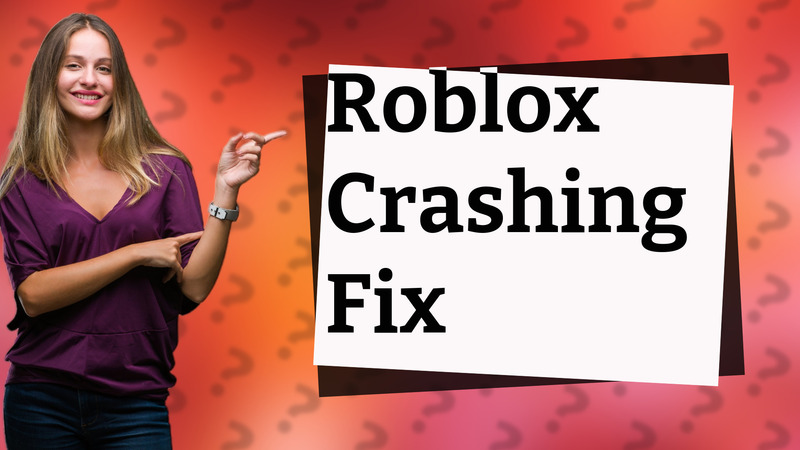 Roblox Crashing Fix