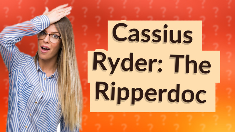 Cassius Ryder: The Ripperdoc