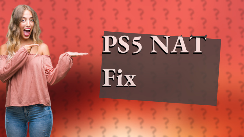 PS5 NAT Fix