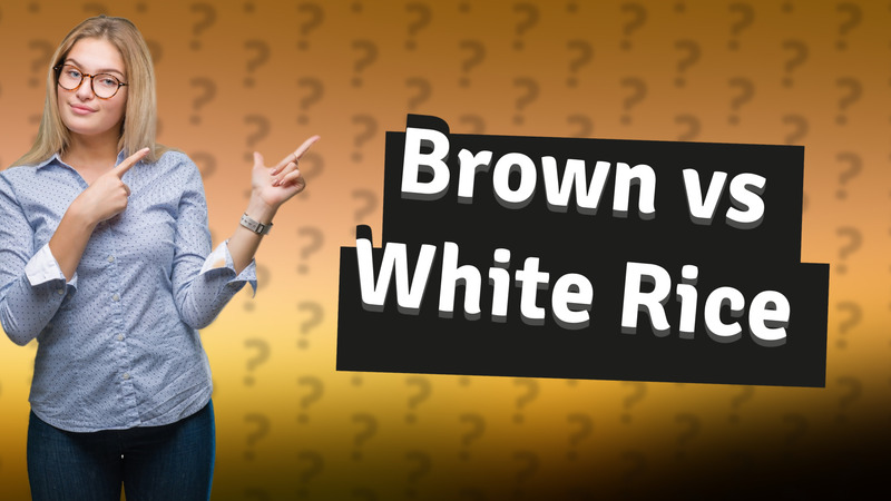 Brown vs White Rice