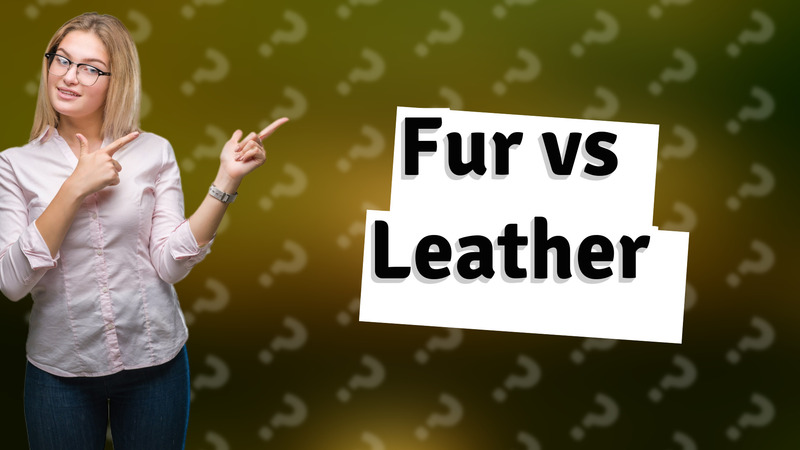 Fur vs Leather