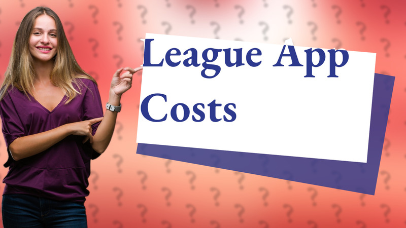 League App Costs