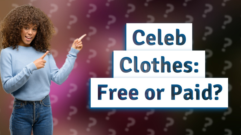 Celeb Clothes: Free or Paid?