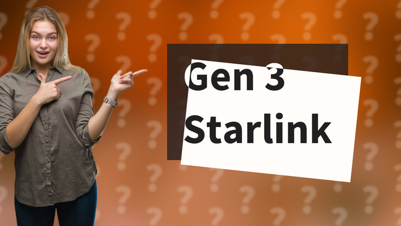 Gen 3 Starlink