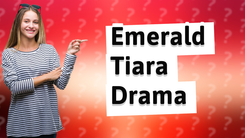 Emerald Tiara Drama