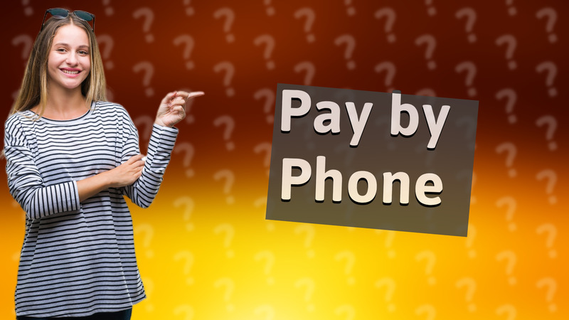 Pay by Phone