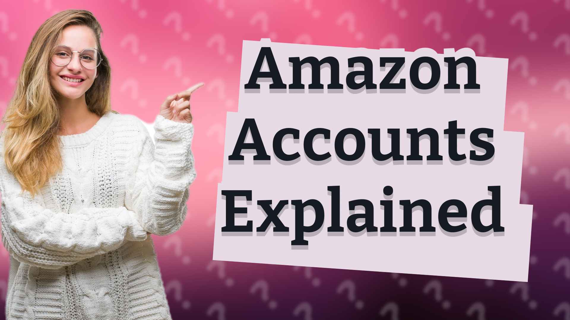 Amazon Accounts Explained