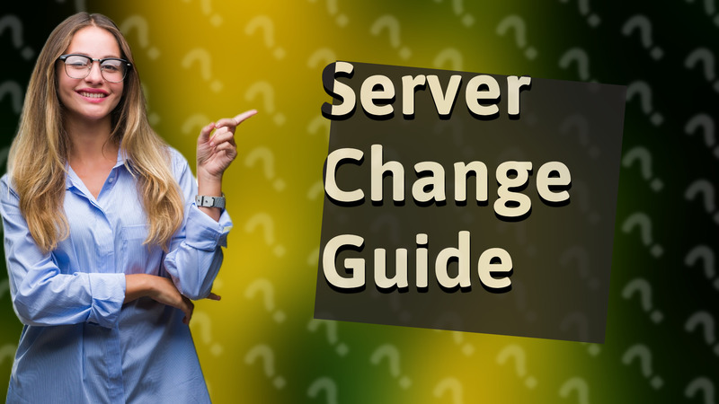 Server Change Guide