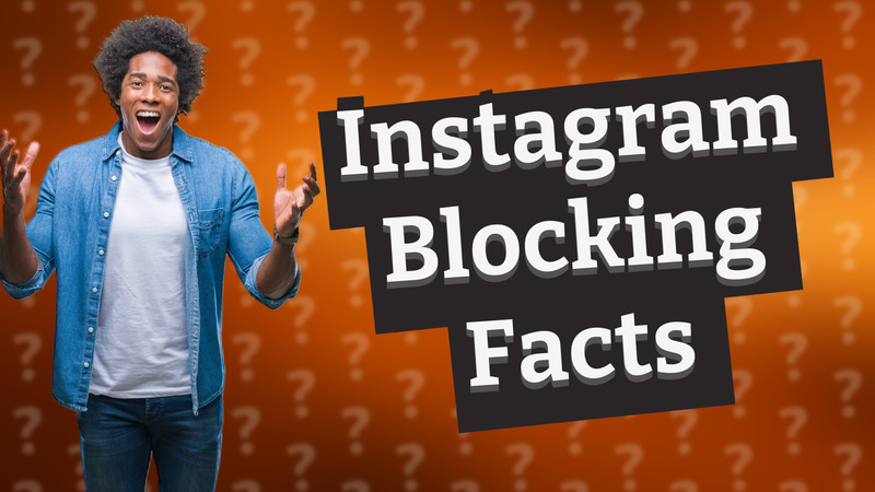 Instagram Blocking Facts