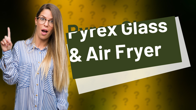 Pyrex Glass & Air Fryer