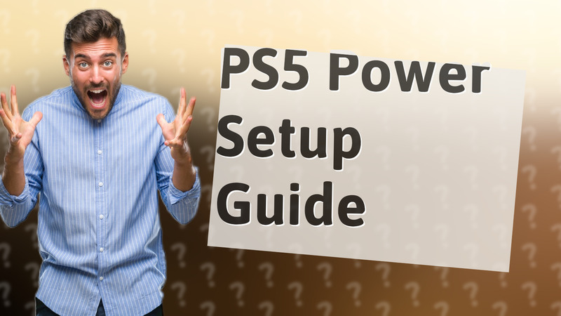 PS5 Power Setup Guide