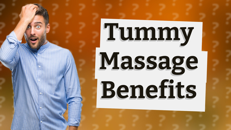Tummy Massage Benefits