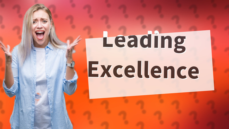 Leading Excellence