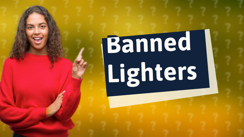 Banned Lighters