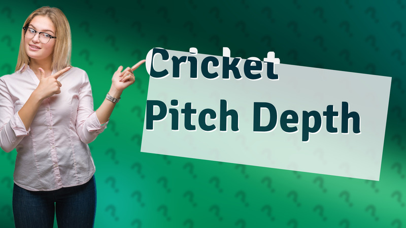 Cricket Pitch Depth