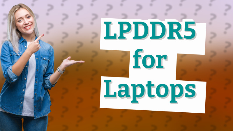 LPDDR5 for Laptops