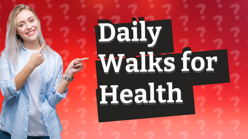 Daily Walks for Health