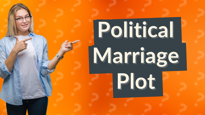 Political Marriage Plot