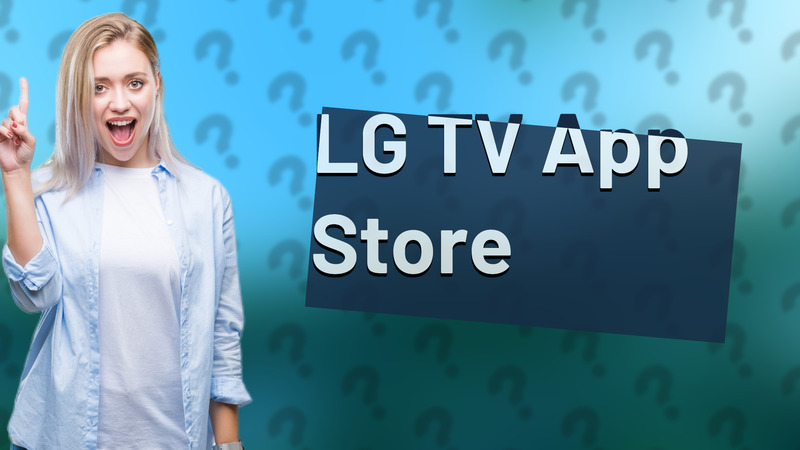 LG TV App Store