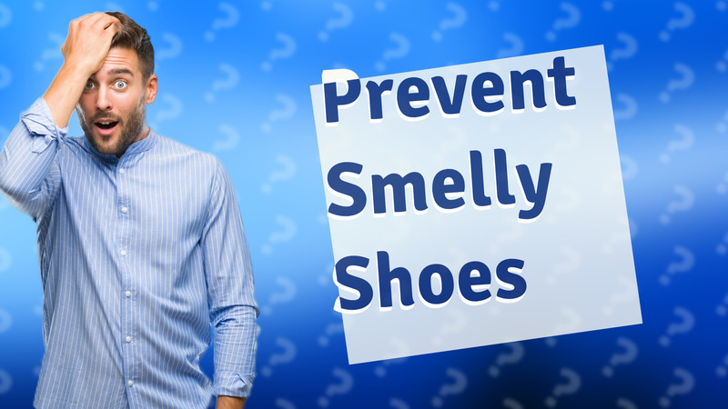 Prevent Smelly Shoes