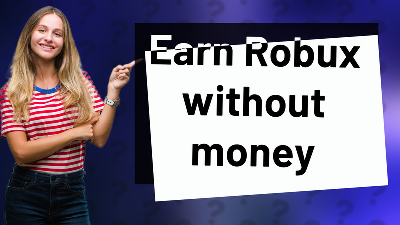 Earn Robux without money