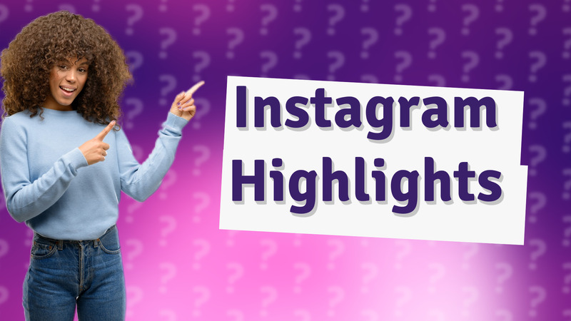 Instagram Highlights