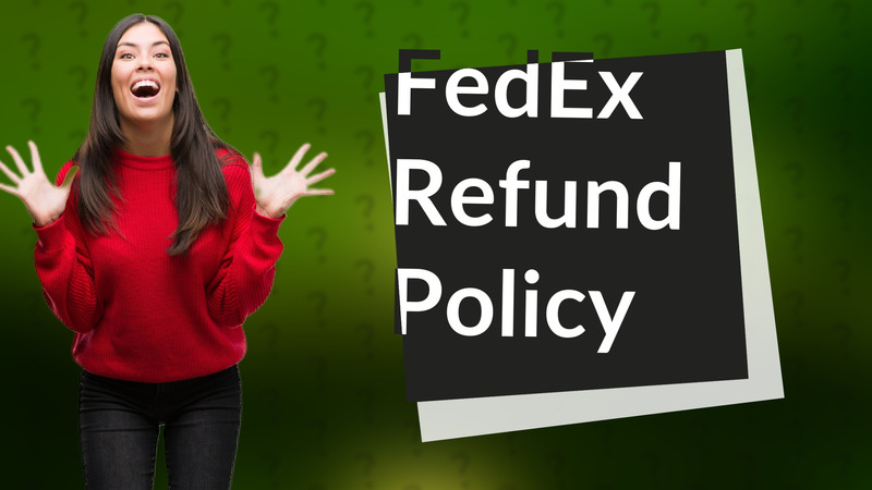 FedEx Refund Policy