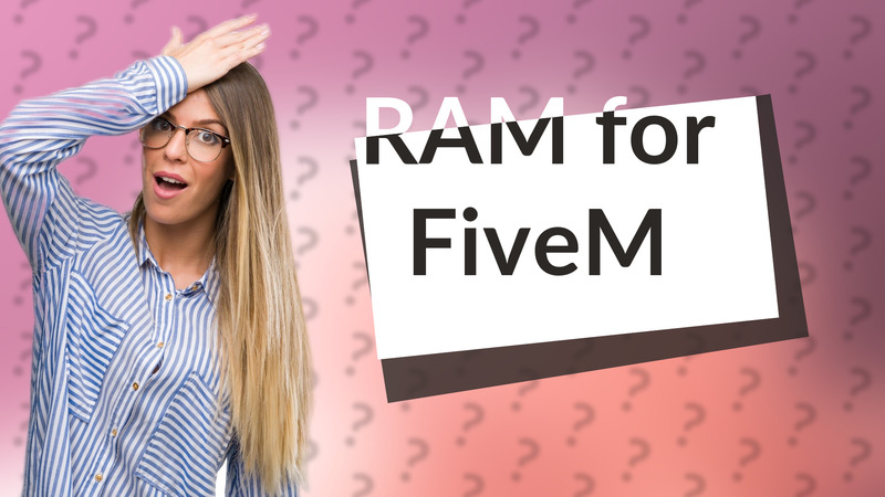 RAM for FiveM