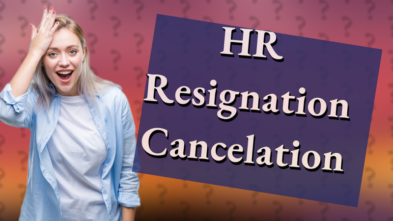 HR Resignation Cancelation