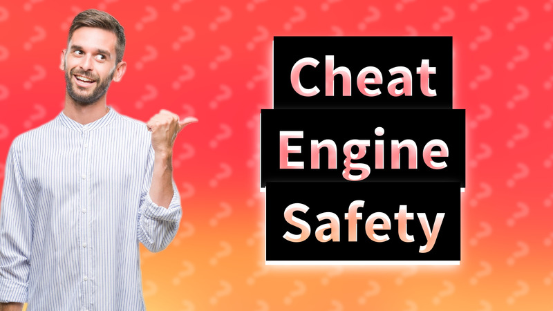 Cheat Engine Safety