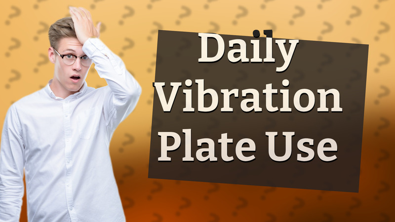 Daily Vibration Plate Use