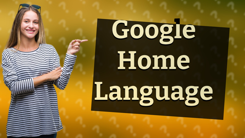 Google Home Language