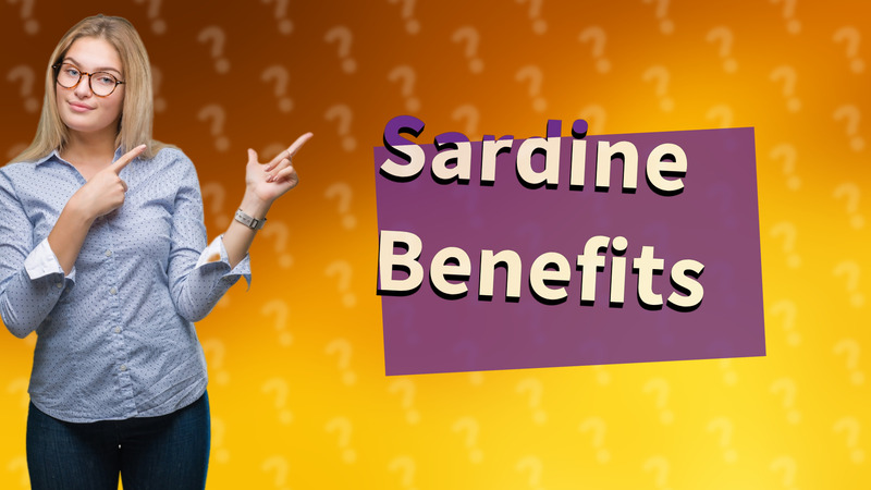 Sardine Benefits