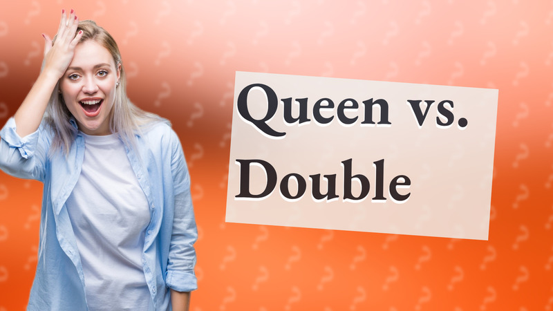 Queen vs. Double