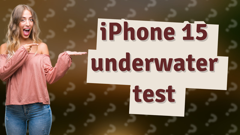 iPhone 15 underwater test