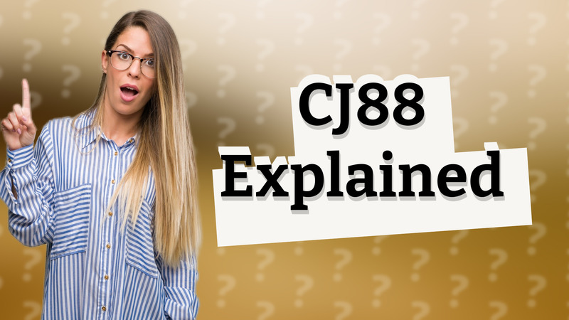 CJ88 Explained