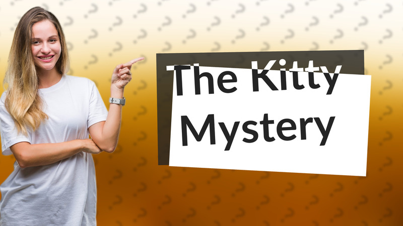 The Kitty Mystery