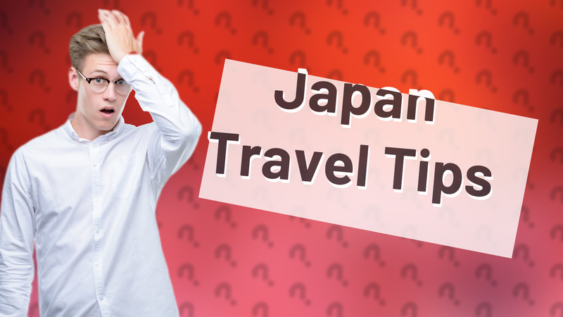 Japan Travel Tips